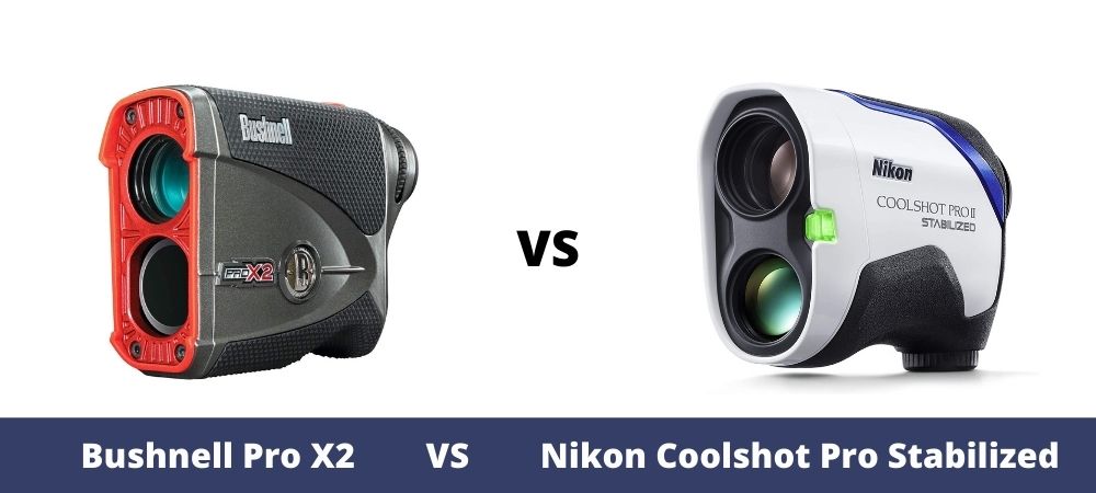 Bushnell Pro X2 Vs Nikon Coolshot Pro Stabilized Golf Rangefinders