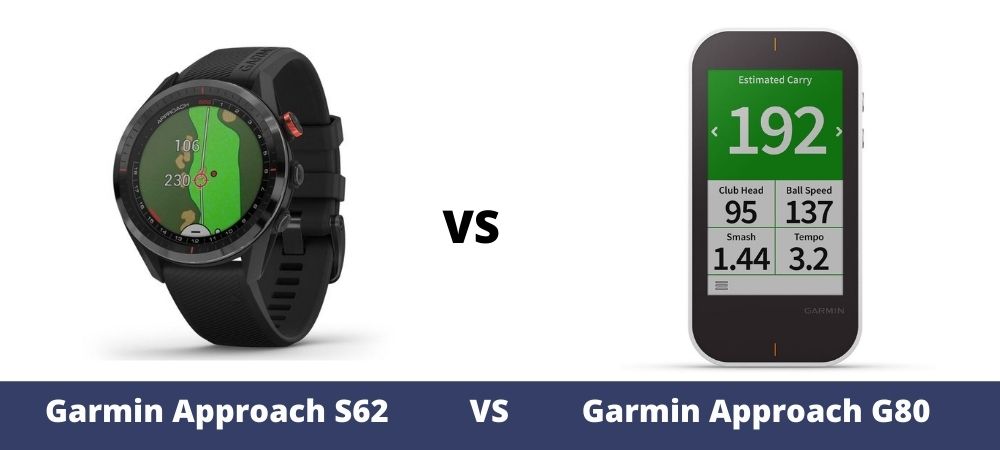 Garmin Approach S62 Vs. Garmin G80 Comparison Overview - The 