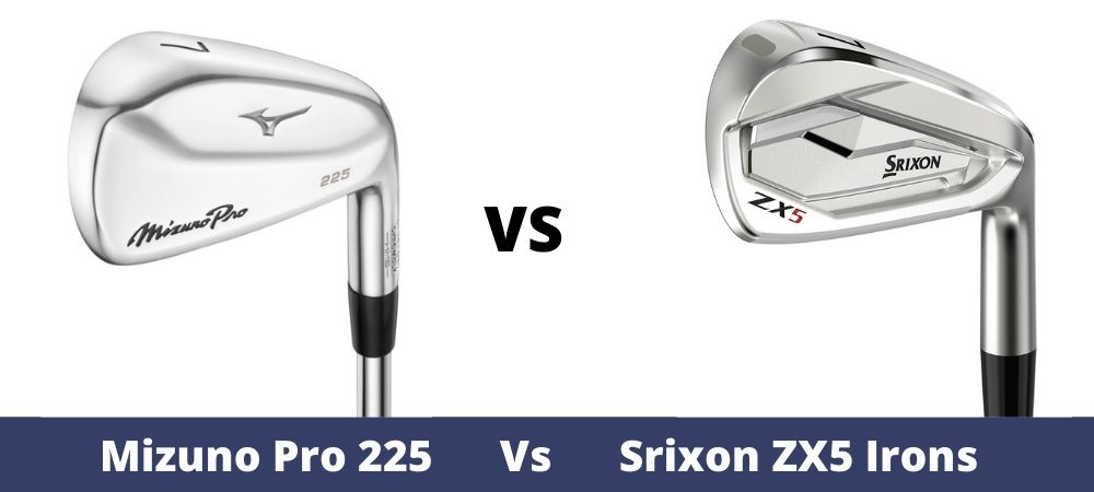 Mizuno Pro 225 Vs. Srixon ZX5 Irons Comparison Overview - The 