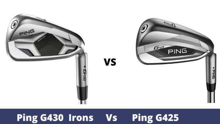 Ping G430 Vs. Ping G425 Irons Comparison Overview - The Ultimate