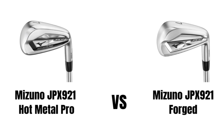 Mizuno JPX921 Hot Metal Pro Vs JPX921 Forged Review 2023 - The Ultimate