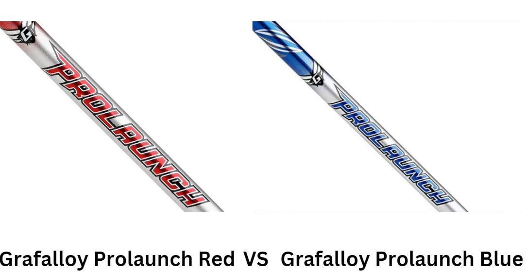 Grafalloy Prolaunch Red Vs Grafalloy Prolaunch Blue Shaft