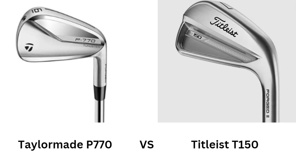 Taylormade P770 Vs Titleist T150 Irons